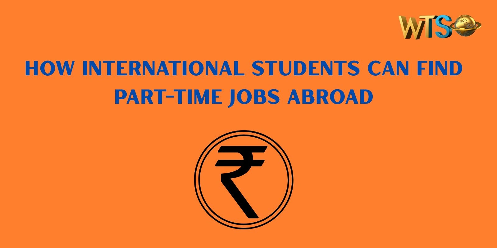 How International Students Can Find Part-Time Jobs Abroad