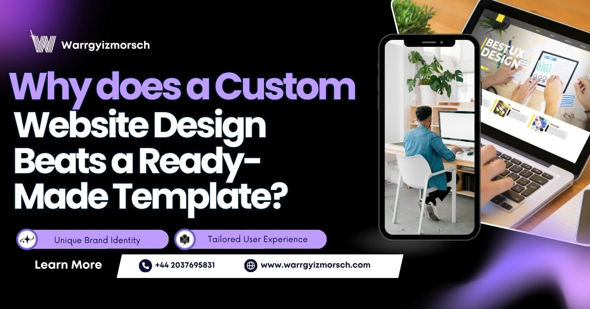 Why does a Custom Website Design Beats a Ready-Made Template?