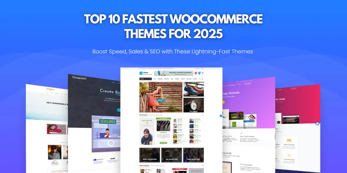 Top 10 Fastest WooCommerce Themes for 2025