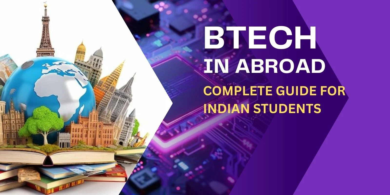 BTech in Abroad: Complete Guide for Indian Students
