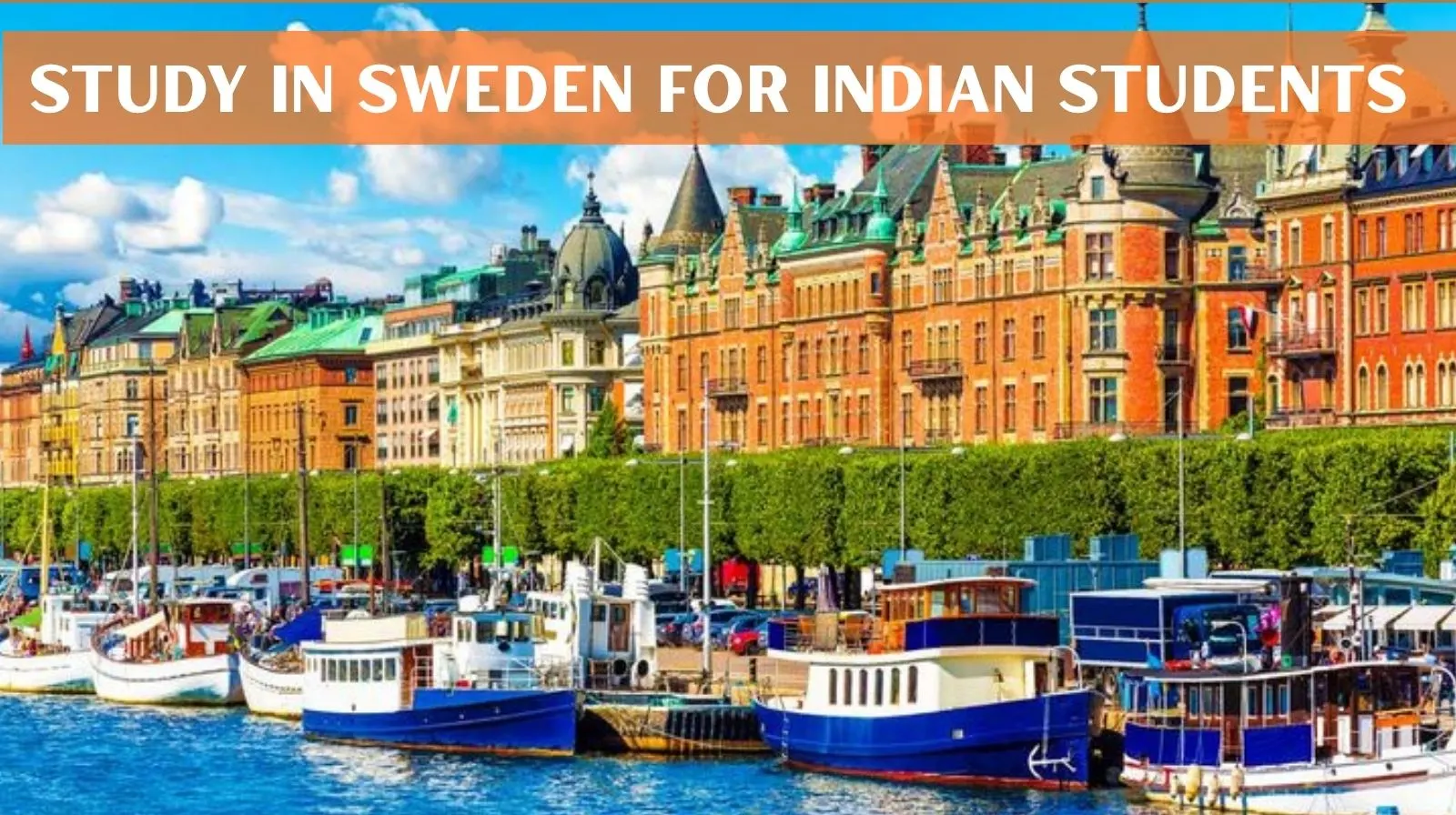 Study in Sweden for Indian Students: Universities, Costs & Scholarships