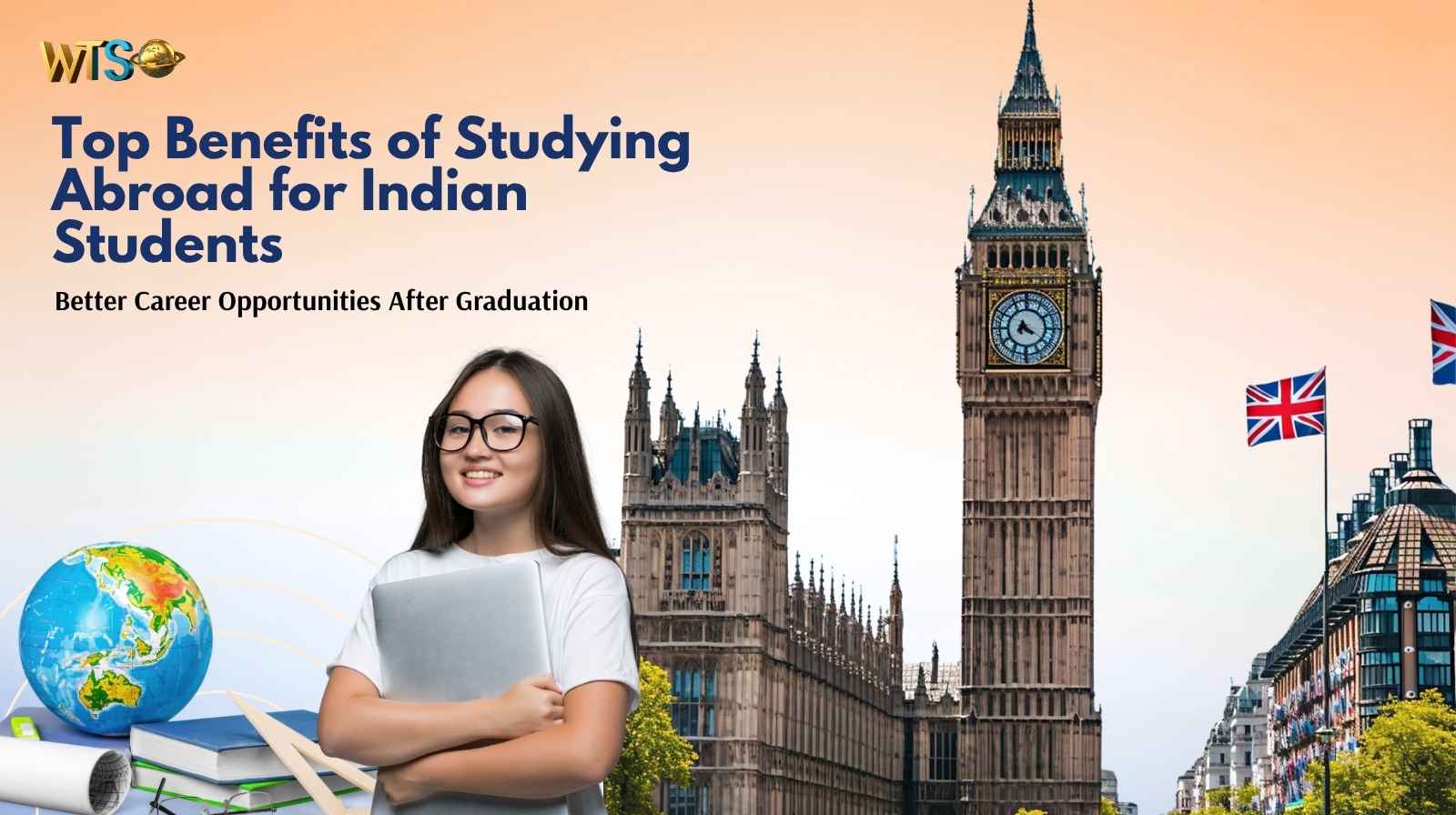 Top Benefits of Studying Abroad for Indian Students