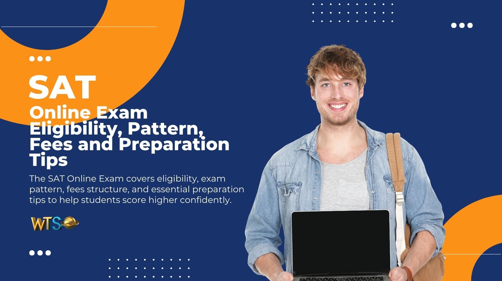 SAT Online Exam: Eligibility, Pattern, Fees and Preparation Tips